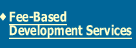 Fee-Based Development Services