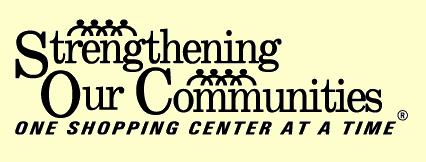 Strengthening Our Communities One Shopping Center at a Time